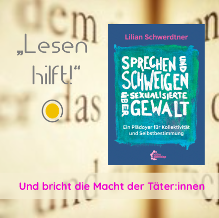 You are currently viewing „Sprechen und Schweigen über sexualisierte Gewalt“ von Lilian Schwerdtner