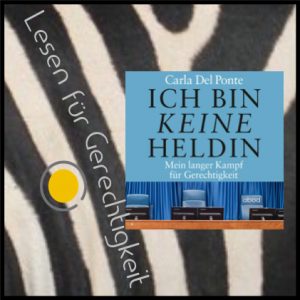 Read more about the article „Ich bin keine Heldin – Mein langer Kampf für Gerechtigkeit“ von Carla Del Ponte